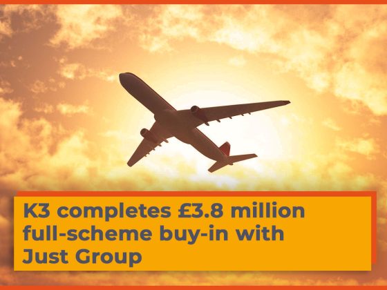 K3 completes £3.8 million full-scheme buy-in with Just Group